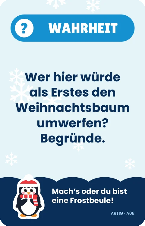Spielkarte Artig · Wahrheit: „Wer hier würde als Erstes den Weihnachtsbaum umwerfen? Begründe.“